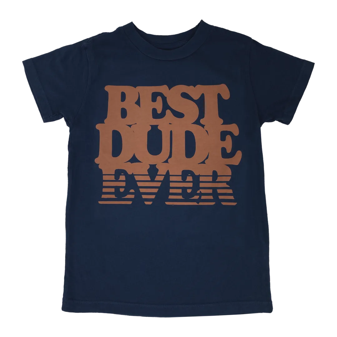 Best Dude Ever Tee Shirt - Made in the USA